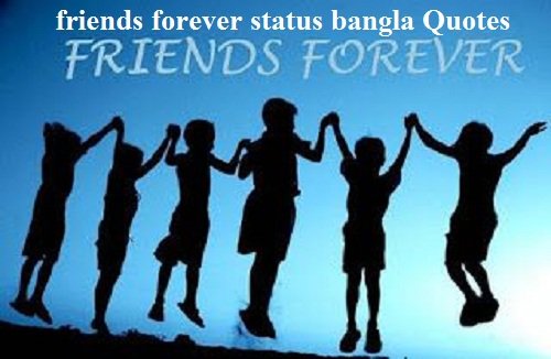 friends forever status bangla Quotes
